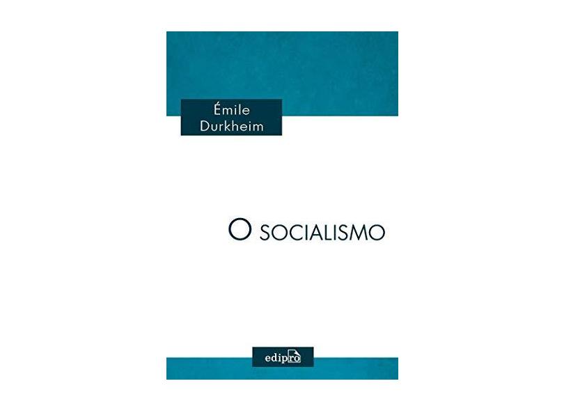Socialismo, O - &#201;mile Durkheim - 9788572839754