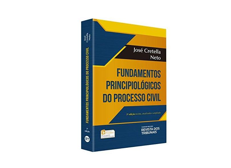 Fundamentos Principiológicos do Processo Civil - José Cretella Neto - 9788553210572