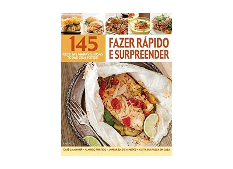 Receitas Maravilhosas - Fazer Rápido E Surpreender - Editora Lafonte - 9788581862682
