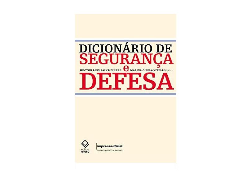 Dicionário de Segurança e Defesa - Héctor Saint-pierre - 9788539307531