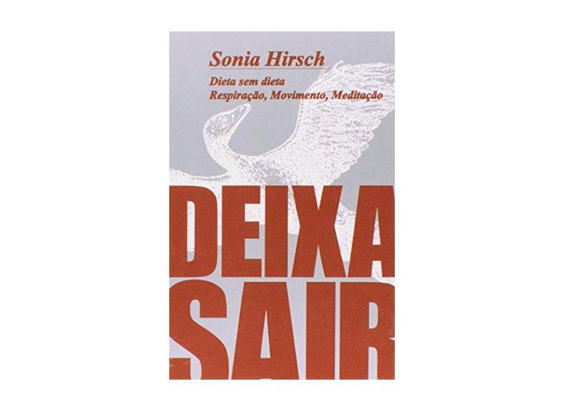 Deixa Sair - Hirsch, Sonia - 9788586331084