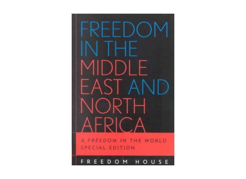 Livro - Freedom in the Middle East and North Africa: A Freedom in the ...