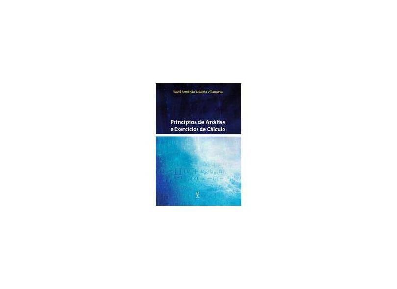 Princípios de Análise e Exercícios de Cálculo - Villanueva, David Armando Zavaleta - 9788578612214
