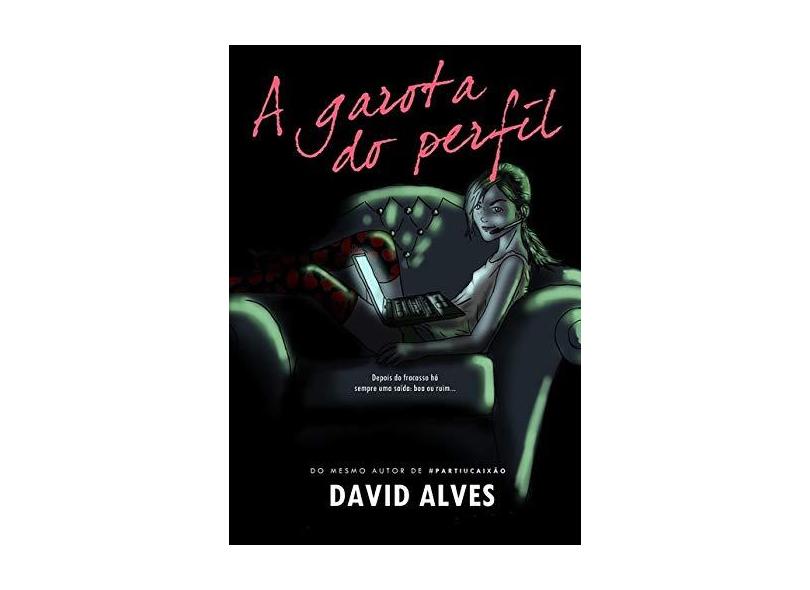 A Garota do Perfil - David Alves - 9781729181188