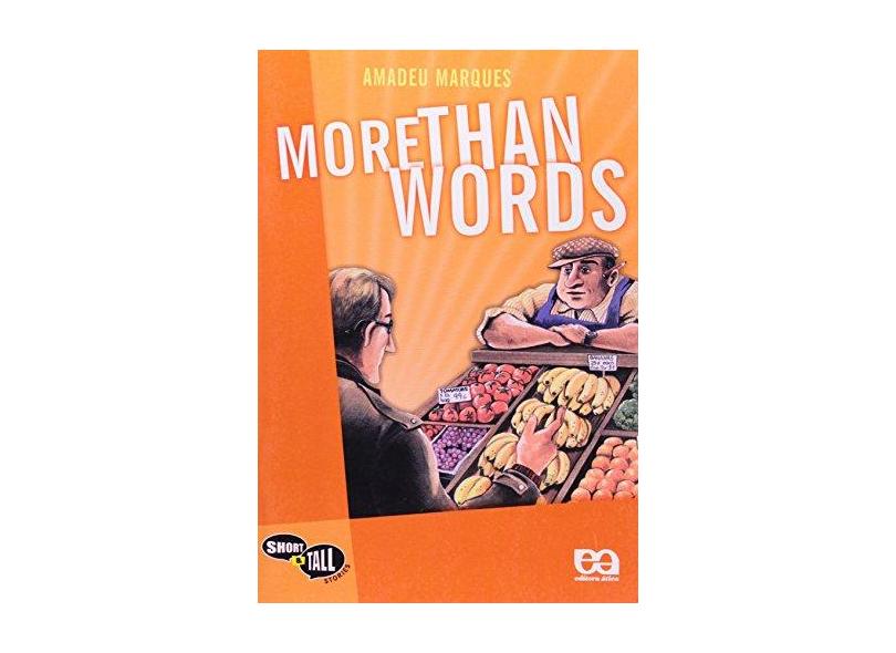 More Than Words - Short & Tall Stories - Amadeu Marques - 9788508102839
