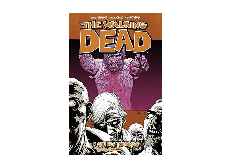 The Walking Dead. O que nos Tornamos - Volume 10 - Robert Kirkman - 9788583683315