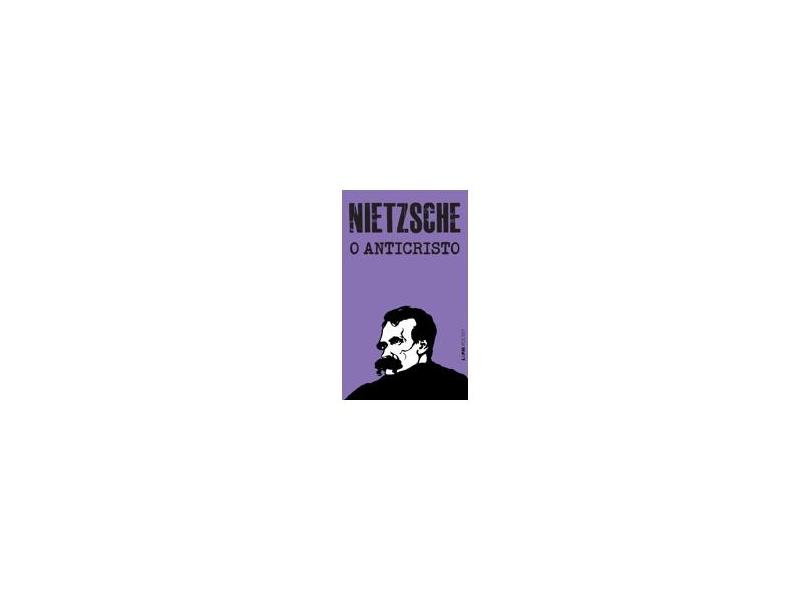 O Anticristo - Col. L&pm Pocket - Nietzsche, Friedrich - 9788525417916
