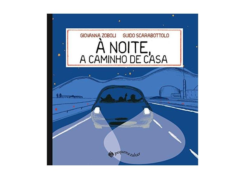 À Noite, A Caminho de Casa - Zoboli, Giovanna - 9788567100098