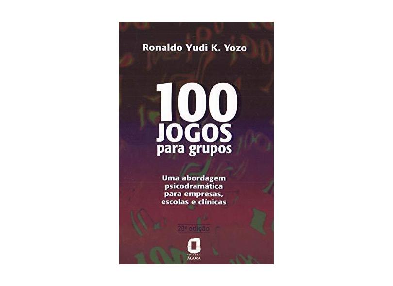 100 Jogos para Grupos - Yozo, Ronaldo Yudi K. - 9788571835108