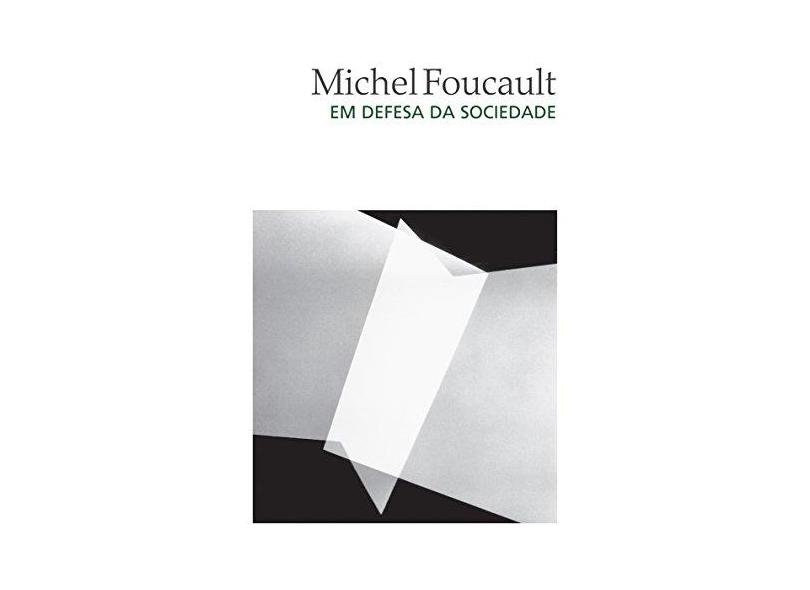 Em Defesa da Sociedade - Michel Foucault - 9788578273002