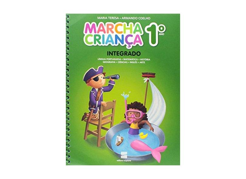 Marcha Criança - Integrado - 1º Ano - Reformulado - 3ª Ed. 2014 - Carvalho Neto, Armando Coelho De; Cunha, Maria Do Carmo Tavares Da - 9788526293908