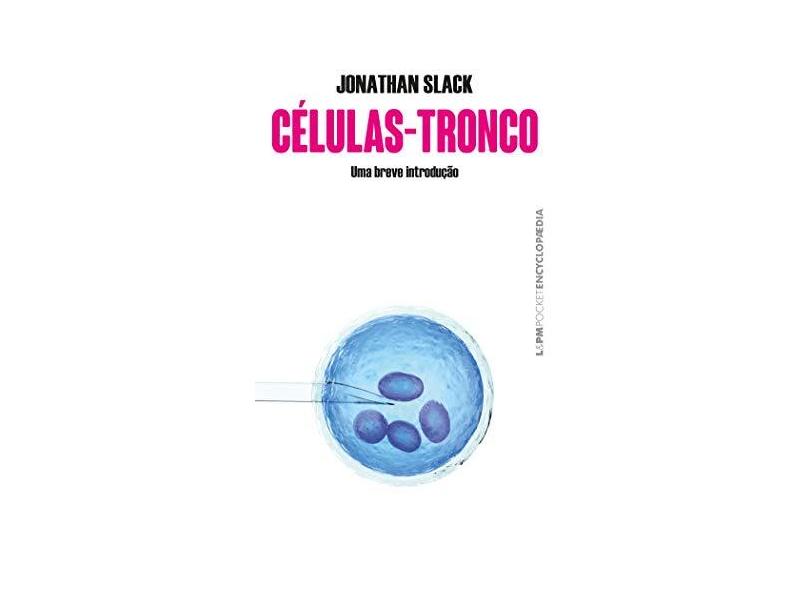 Células-tronco - Uma Breve Introdução - Slack,jonathan - 9788525437976