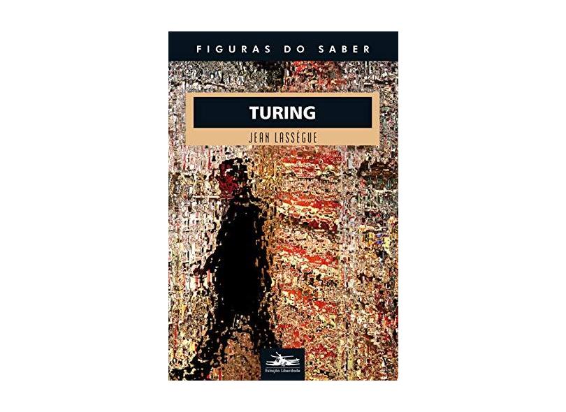 Turing - Coleção Figuras do Saber 29 - Jean Lasségue - 9788574482804