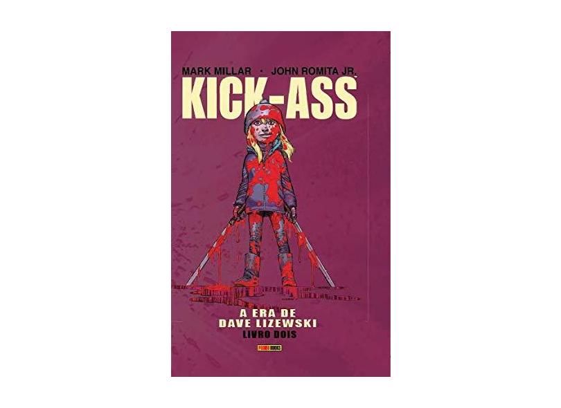 Kick-Ass. A Era de Dave Lizewski - Volume 2 - Mark Millar - 9788583683858
