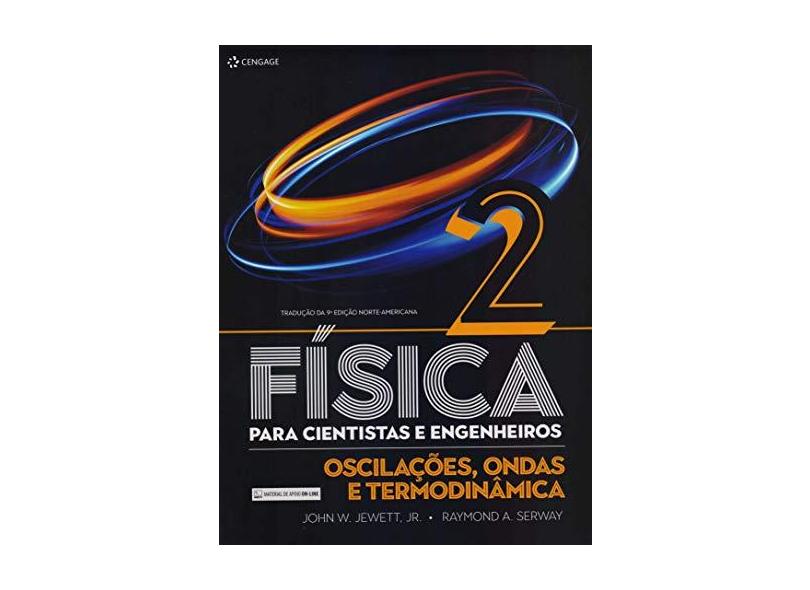 Fisica Para Cientistas E Engenheiros - Vol 2 - Trad 9 Ed - Serway, Raymond A. - 9788522127085