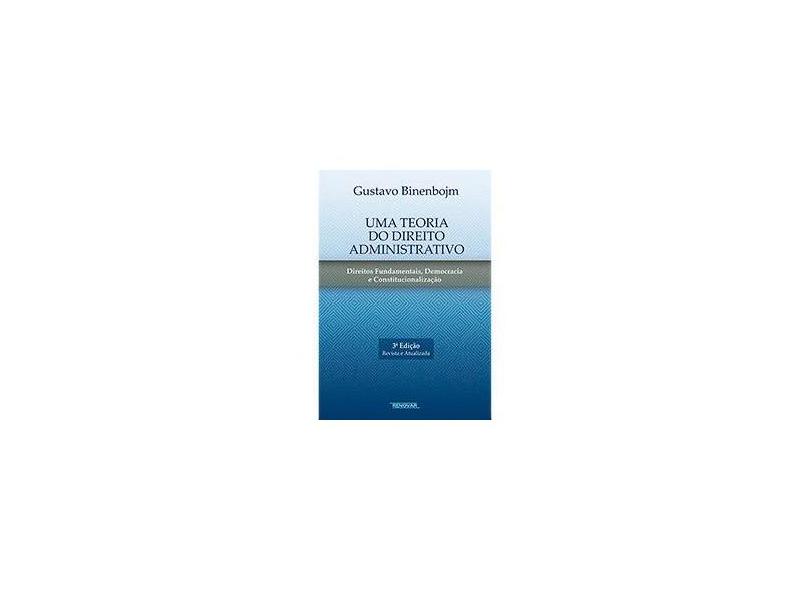 Uma Teoria Do Direito Administrativo. Direitos Fundamentais, Democracia E Constitucionalização - Capa Dura - 9788571478602