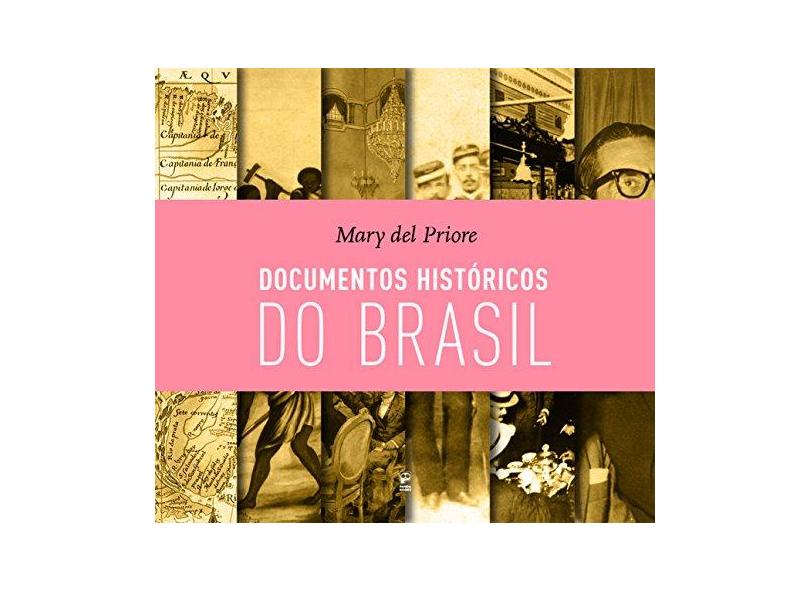 Documentos Históricos do Brasil - Priore, Mary Del; - 9788578884093