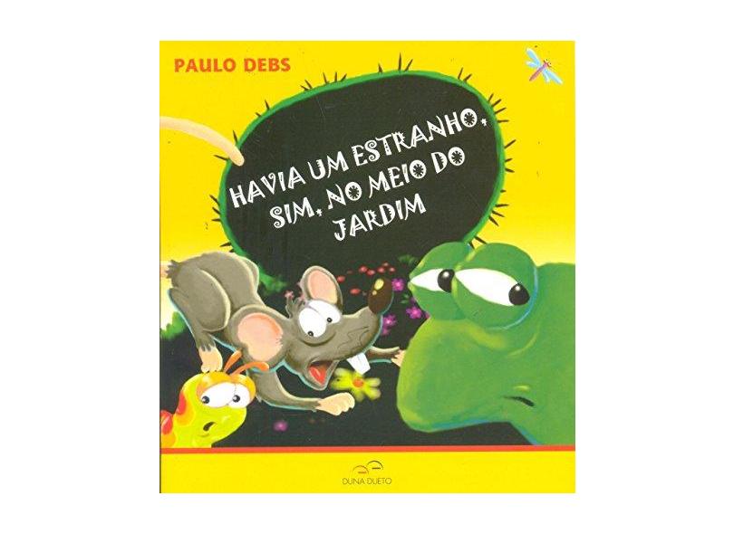 Havia um Estranho, Sim, no Meio do Jardim - Paulo Debs - 9788587306166