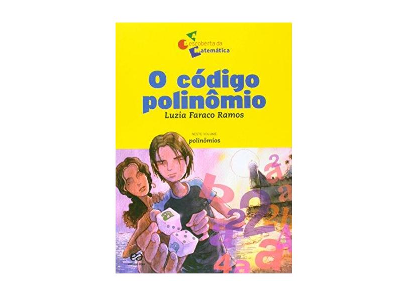 O Código Polinômio - Col. A Descoberta da Matemática - Ramos, Luzia Faraco - 9788508111794