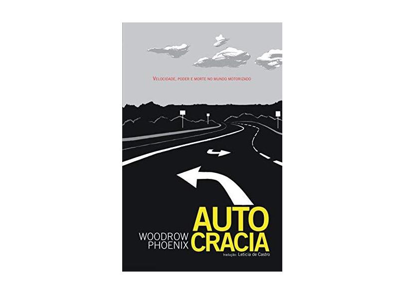 Autocracia - Phoenix, Woodrow - 9788563137210