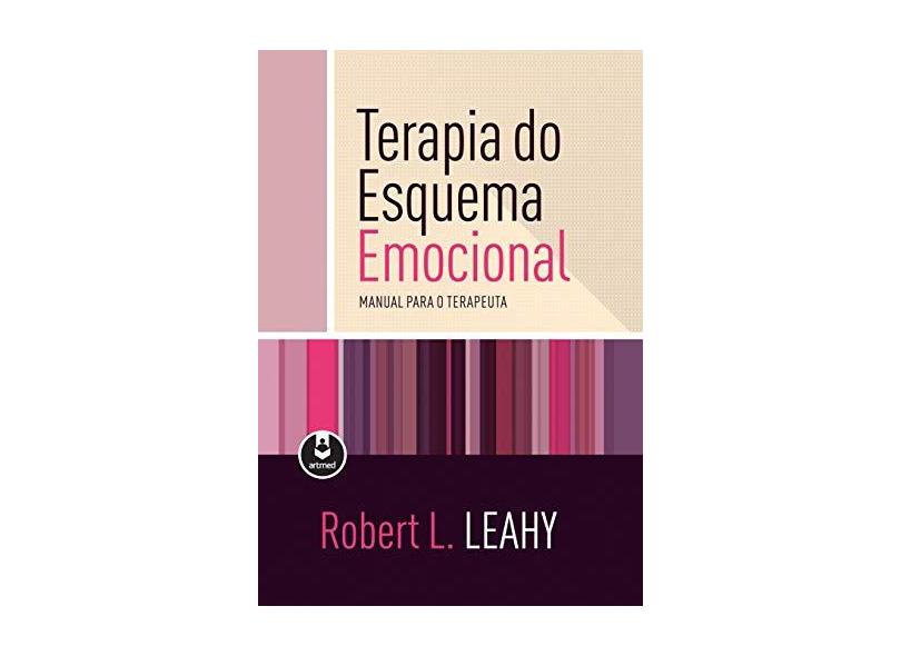 Terapia do Esquema Emocional - Leahy, Robert L. - 9788582713280