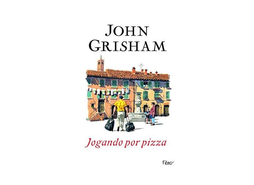 Jogando Por Pizza - Grisham, John - 9788532522771