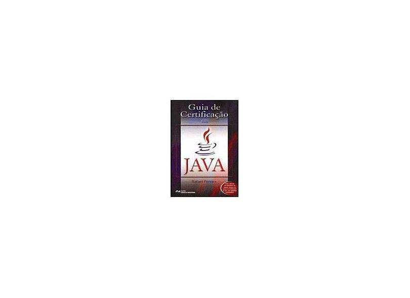 Guia de Certificação em Java - Pereira, Rafael - 9788573934267