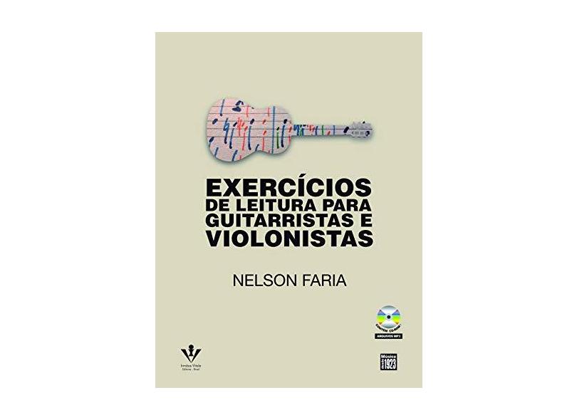 Exercícios de Leitura Para Guitarristas e Violonistas - Acompanha Cd-Room - Faria, Nelson - 9788574074269