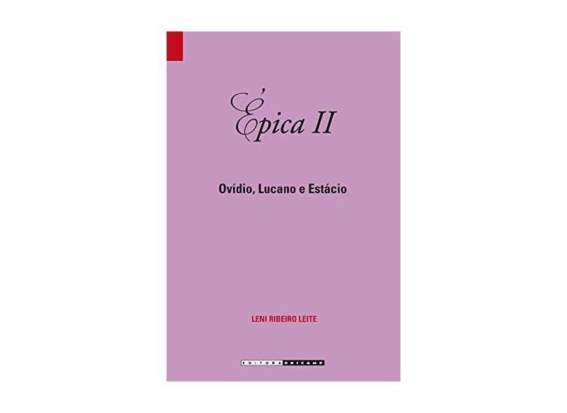 Épica 2: Ovídio, Lucano e Estácio - Coleção Bibliotheca Latina - Leni Ribeiro Leite - 9788526813526