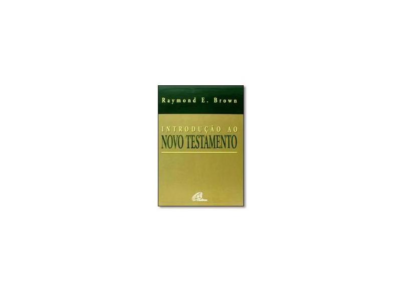 Introduçao Ao Novo Testamento - "brown, Raymond E." - 9788535613438