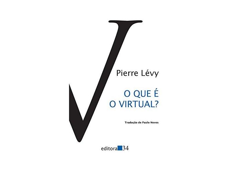 O que É o Virtual? - Levy, Pierre - 9788573260366