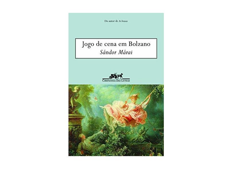 Jogo de Cena Em Bolzano - Márai, Sándor - 9788535928471