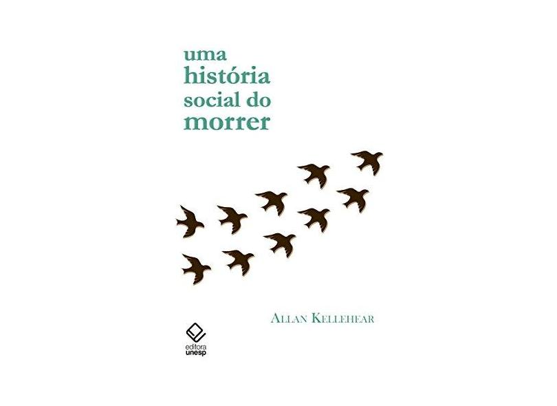 Uma Historia Social do Morrer - Allan Kellehear - 9788539306312