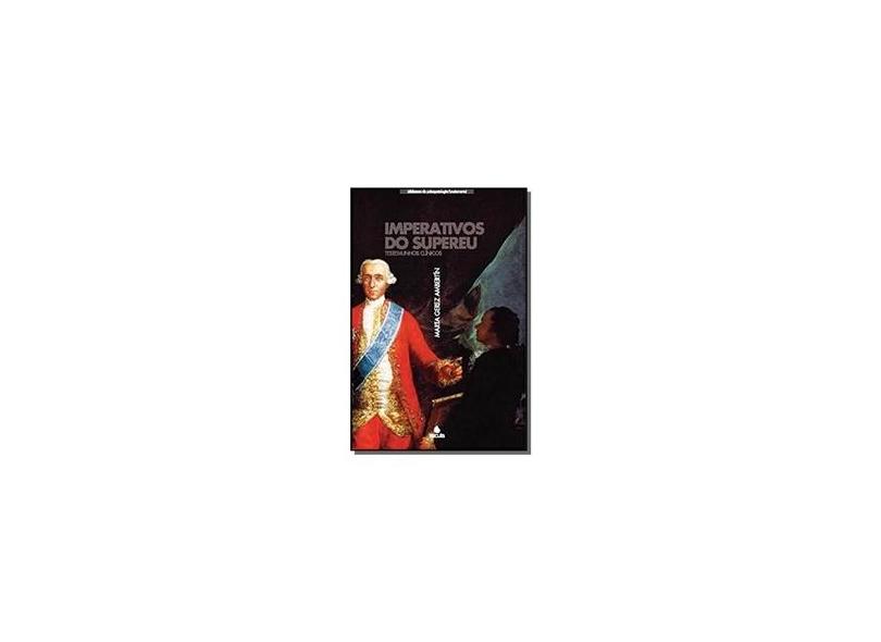 Imperativos do Supereu - Testemunhos Clínicos - Col. Biblioteca de Psicopatologia Fundamental - Ambertín, Marta Gerez - 9788571372481
