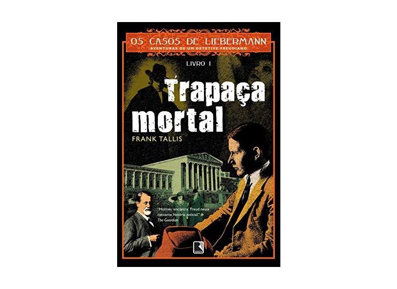 Trapaça Mortal - Tallis, Frank - 9788501076182 com o Melhor Preço