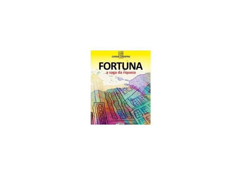 Fortuna - A Saga Da Riqueza - "cassitas, Cassia" - 9788555400735