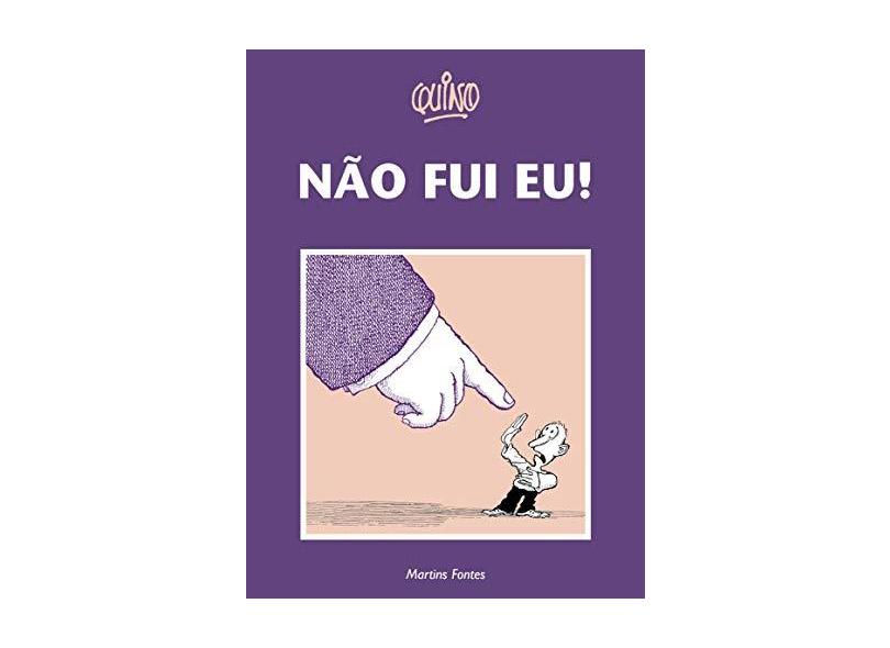 Não Fui Eu! - Quino - 9788533617605