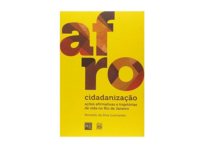 Afrocidadanização - Ações Afirmativas e Trajetórias de Vida No Rio de Janeiro - Guimarães, Reinaldo Da Silva - 9788587478849