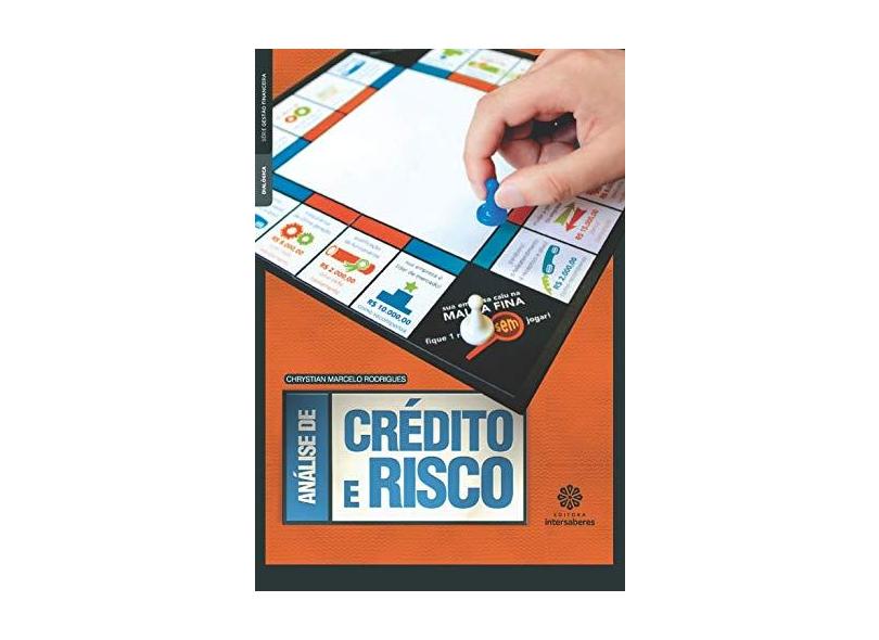 Análise de Crédito e Risco - Chrystian Marcelo Rodrigues - 9788565704557