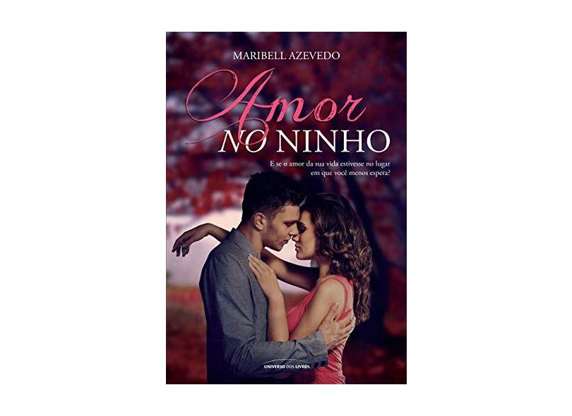 Amor no Ninho - Volume 1 - Maribell Azevedo - 9788579309168
