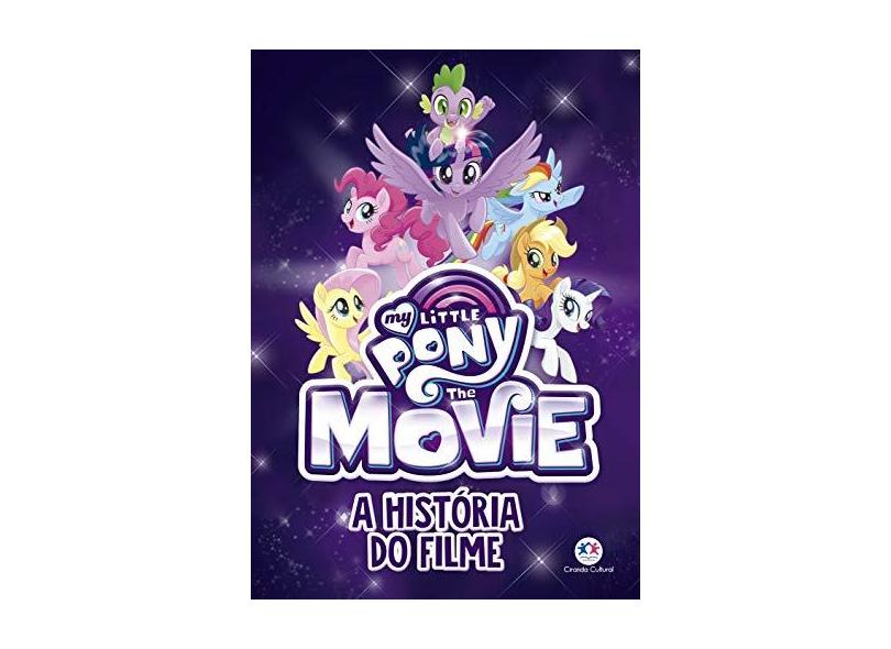 My Little Pony Movie: A História do Filme - G. M. Berrow - 9788538077329