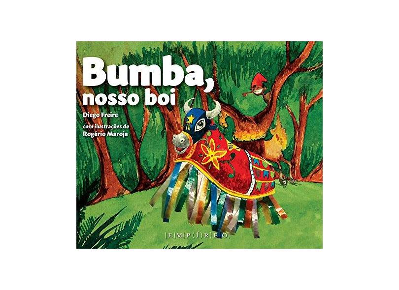 Bumba, Nosso Boi - Diego Freire - 9788567191263