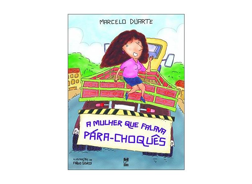 A Mulher que Falava Pára-choques - Duarte, Marcelo - 9788588948709