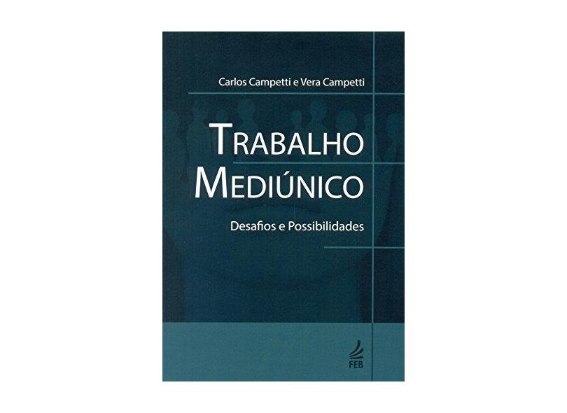 Trabalho Mediúnico. Desafios e Possibilidades - Capa Comum - 9788573289145