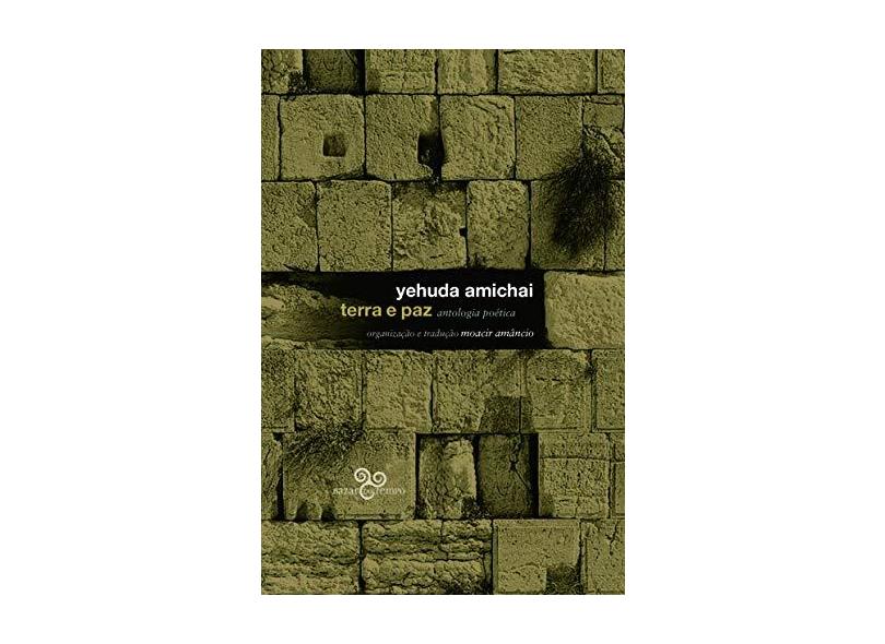 Terra e paz: antologia poética - Yehuda Amichai - 9788569924456