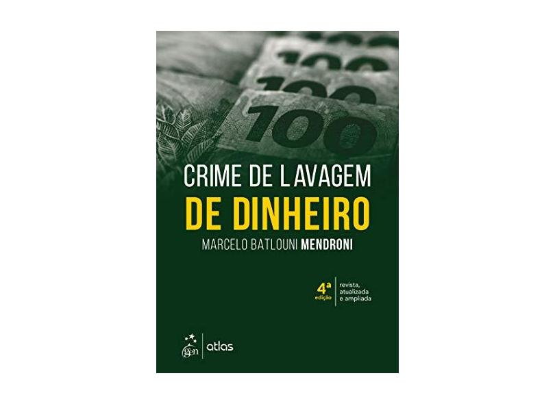 Crime de Lavagem de Dinheiro - Marcelo Batlouni Mendroni - 9788597016703