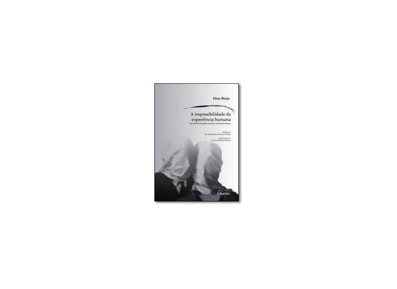 A Impossibilidade da Experiência Humana nas Determinações Sociais Contemporâneas - Elias Justino Bartolomeu Binja - 9788564783911