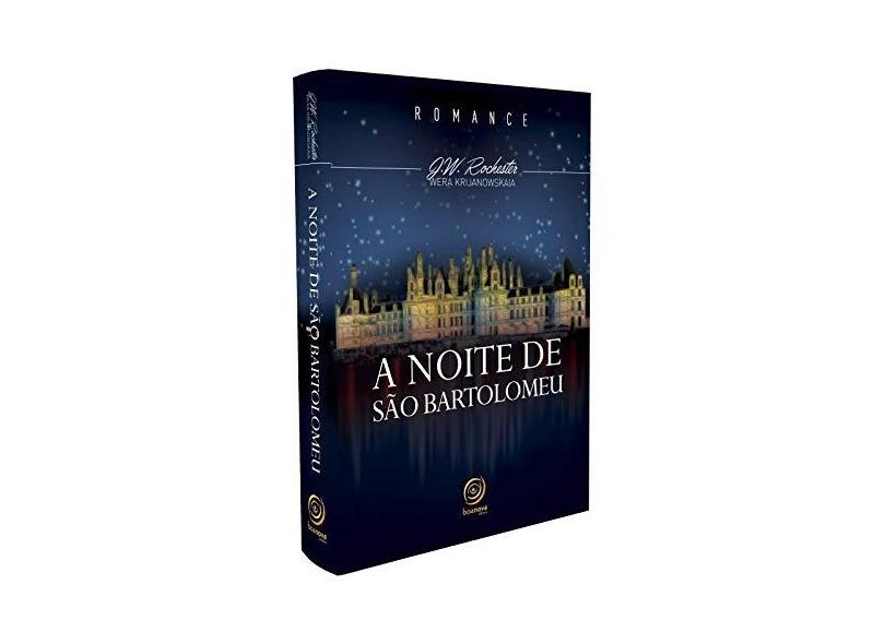 A Noite de São Bartolomeu - Rochester, J. W. - 9788583530466
