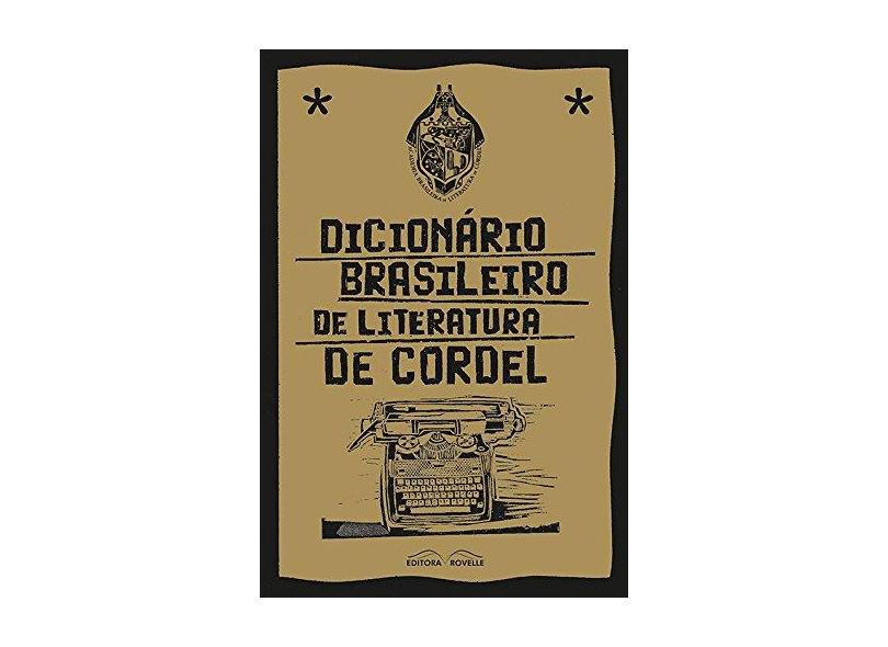 Dicionário Brasileiro de Literatura de Cordel - Silva, Gonçalo Ferreira Da - 9788561521264
