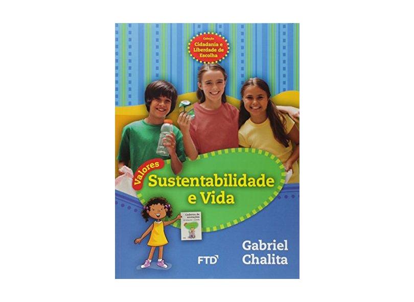 Sustentabilidade e Vida - Chalita, Gabriel - 9788520003251
